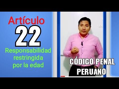 Todo lo que debes saber sobre el artículo 22 del Código Penal Peruano: Trámites explicados paso a paso