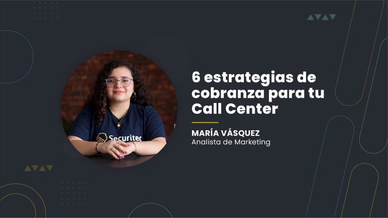 Claves para Optimizar la Gestión de Cobranzas en un Call Center: Guía Completa en Perú