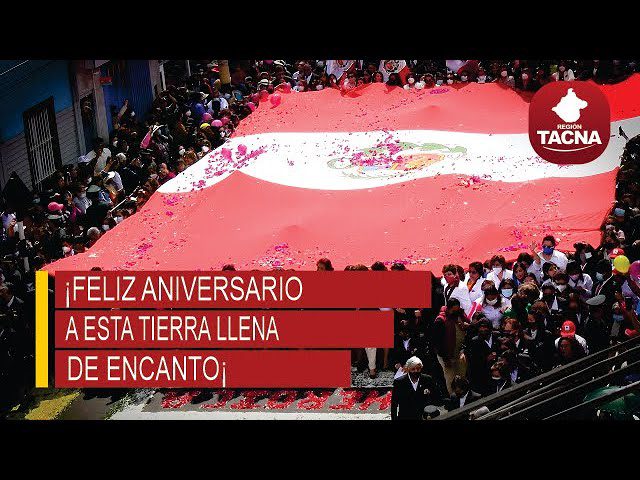 Cuantos años cumple Tacna: todo lo que necesitas saber sobre las celebraciones en Perú