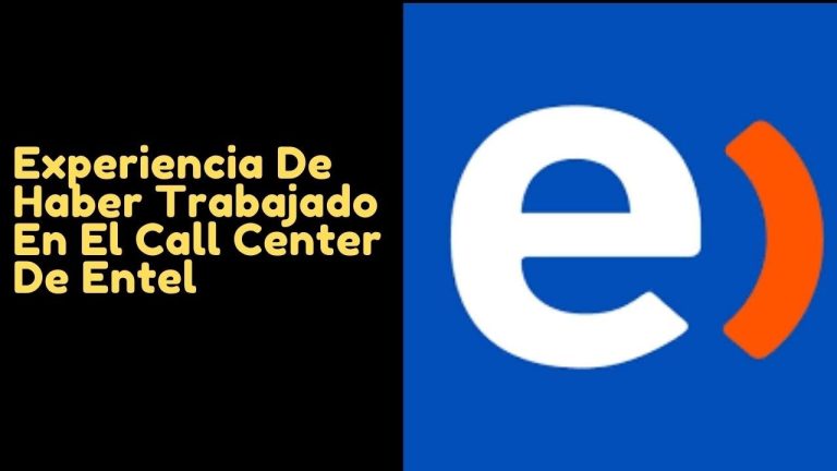 Todo lo que debes saber sobre el servicio de atención al cliente de Entel: Call center en Perú