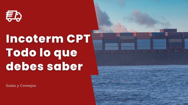Guía completa sobre Incoterm CPT: todo lo que necesitas saber para tus trámites en Perú