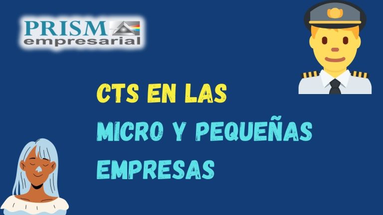 Todo lo que las microempresas en Perú necesitan saber sobre el pago de CTS: guía completa