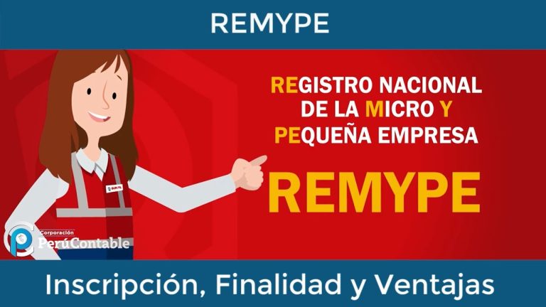 Todo lo que necesitas saber sobre el REGISTRO DE MICRO Y PEQUEÑAS EMPRESAS (REMYPE) en Perú: requisitos, beneficios y cómo realizar el trámite