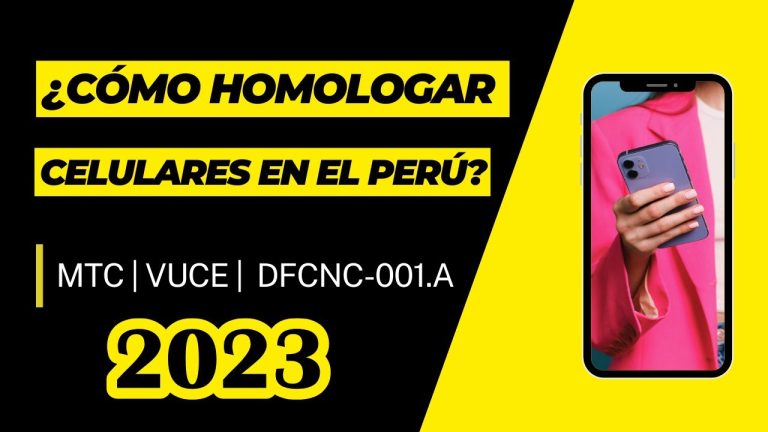 Guía completa para la homologación de celulares en Perú: requisitos, trámites y consejos