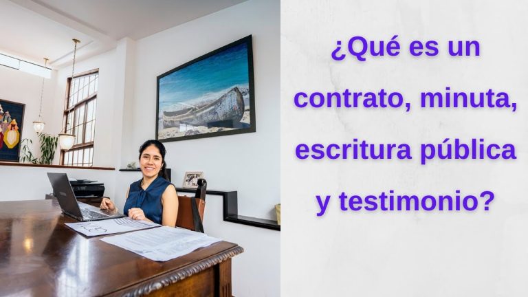 Todo lo que debes saber sobre la minuta notarial en Perú: trámites y requisitos