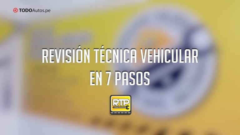 Conoce los Requisitos para la Revisión Técnica Vehicular en Perú: Toda la Información que Necesitas