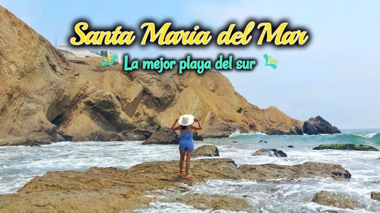 Todo lo que necesitas saber sobre Santa María del Mar en Lima: trámites, ubicación y mucho más en Perú