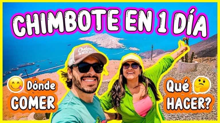 Descubre los Mejores Sitios Turísticos en Chimbote: Guía para Disfrutar al Máximo en Perú