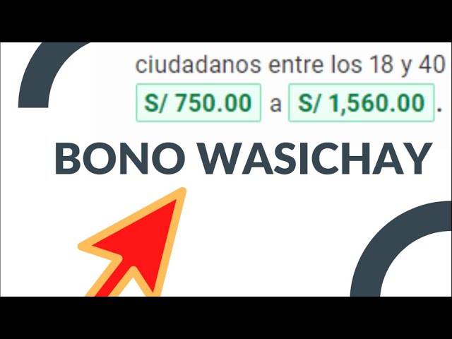 ¡Descubre cómo obtener el bono Wasichay en Perú: trámites y requisitos!