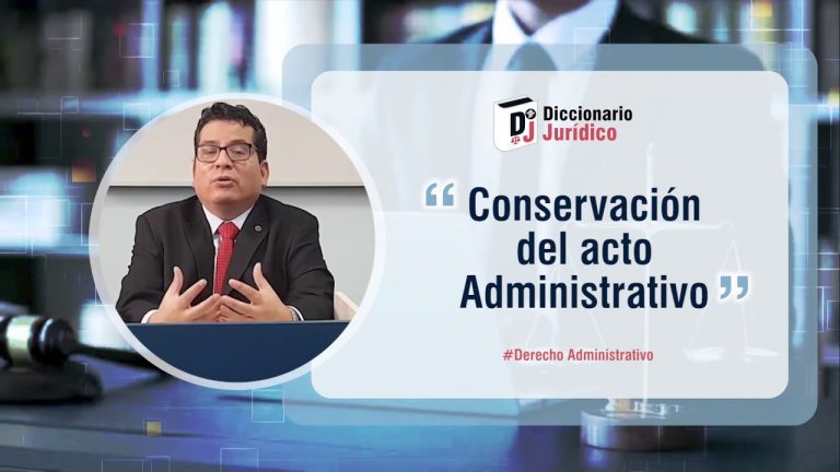 Guía completa para la conservación del acto administrativo: Todo lo que necesitas saber en Perú