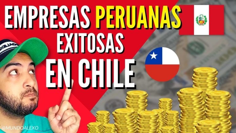 Descubre las Principales Empresas Peruanas en Chile: Guía para Trámites y Oportunidades de Negocios en Perú