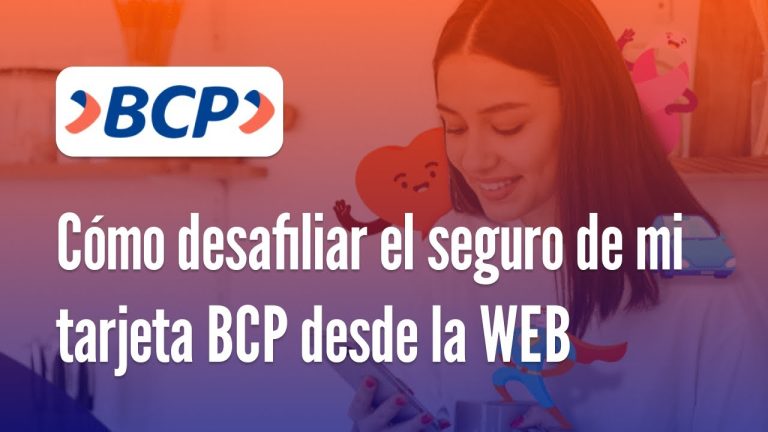 Guía para desafiliarse del seguro múltiple BCP en Perú: Paso a paso y consejos clave