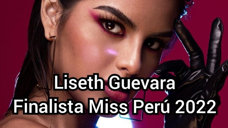 Liseth Guevara: Conoce la Trayectoria de Miss Perú y su Impacto en el Mundo de los Trámites en Perú