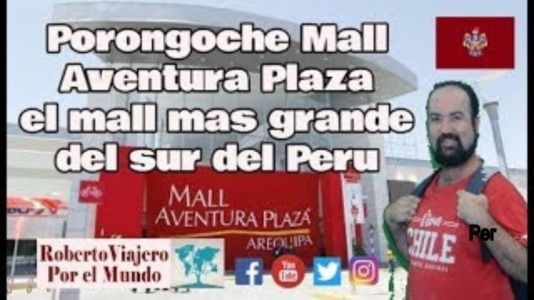 Todo lo que necesitas saber sobre el Mall Porongoche Arequipa: trámites, ubicación y servicios en Perú