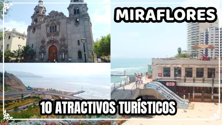 Los Mejores Lugares para Visitar en Miraflores: Guía Completa para Turistas en Perú