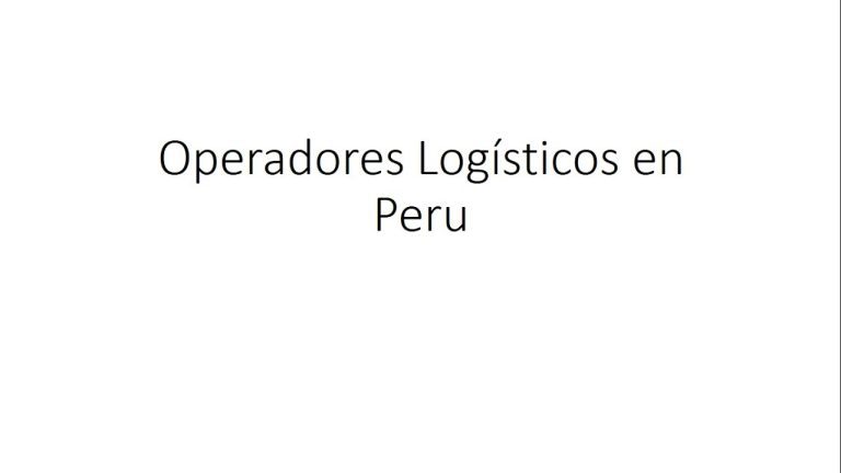 Todo lo que necesitas saber sobre operadores logísticos en Perú: trámites, requisitos y procesos