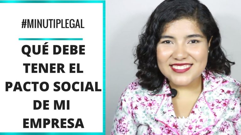 Todo lo que necesitas saber sobre el pacto social de una empresa en Perú: pasos, requisitos y trámites