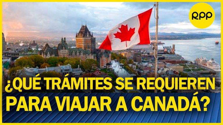 Todo lo que debes saber sobre trámites entre Perú y Canadá: Guía completa actualizada