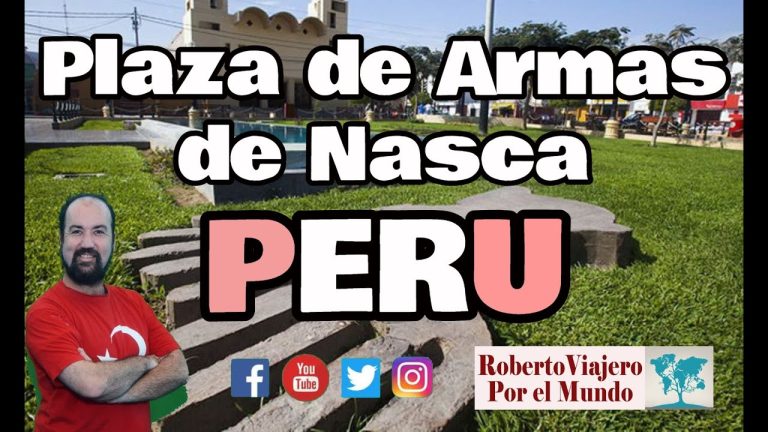 Todo lo que necesitas saber sobre la Plaza de Armas de Nazca para realizar trámites en Perú