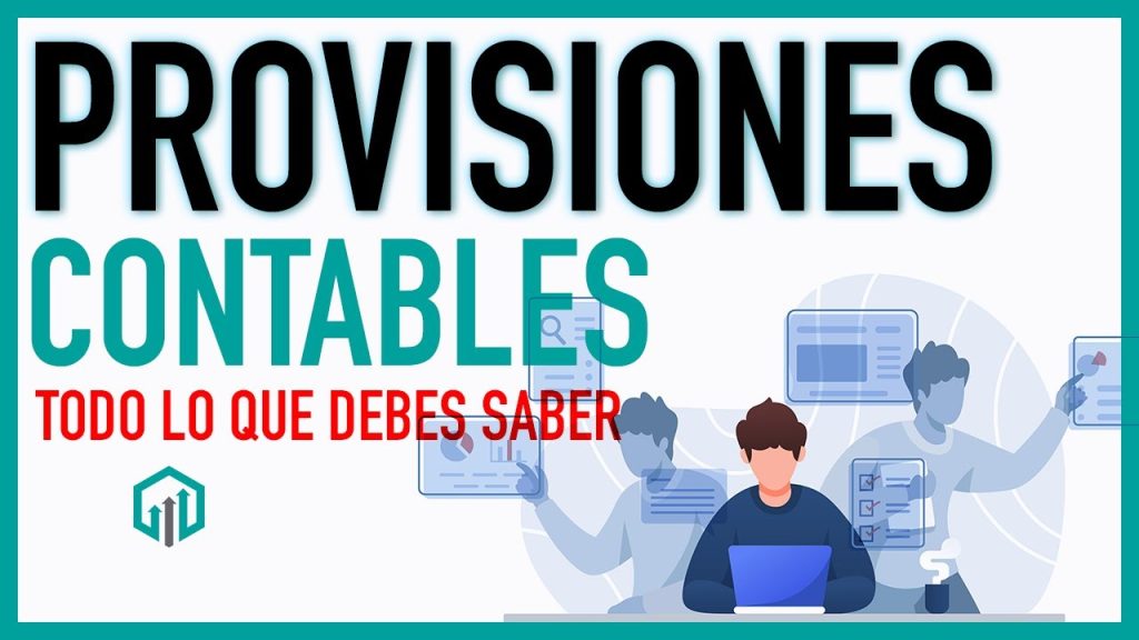 Todo Lo Que Debes Saber Sobre Provisiones Contables Cómo Cumplir Con Las Regulaciones En Perú