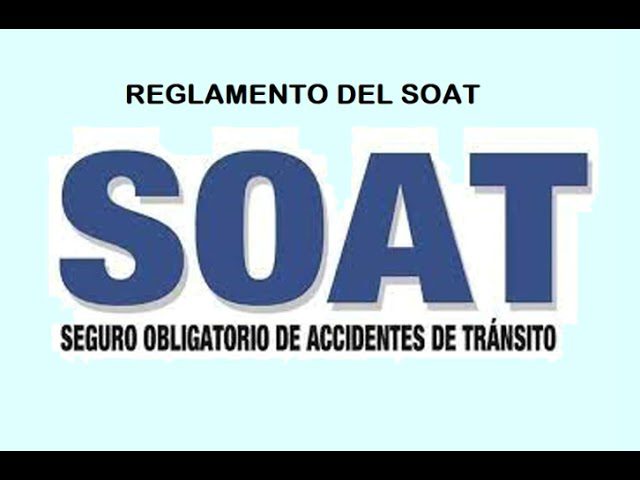 Todo lo que necesitas saber sobre el reglamento del SOAT en Perú: Trámites y requisitos