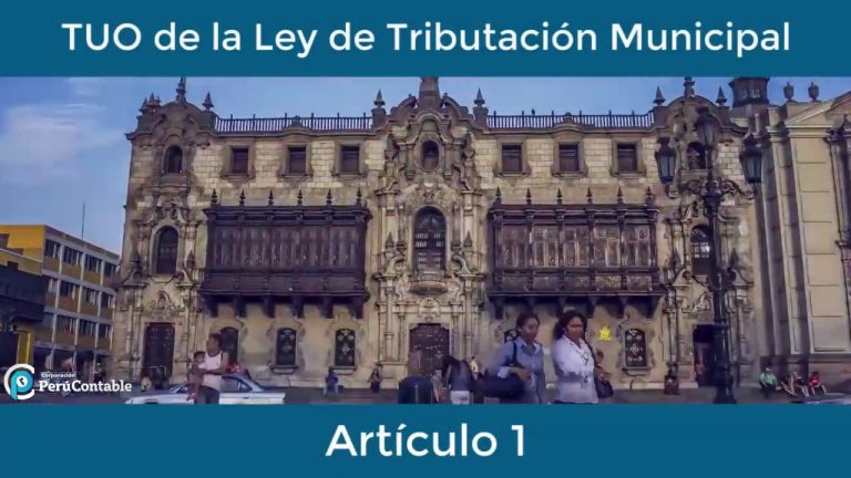 Todo lo que necesitas saber sobre el trámite de la ley de tributación municipal en Perú